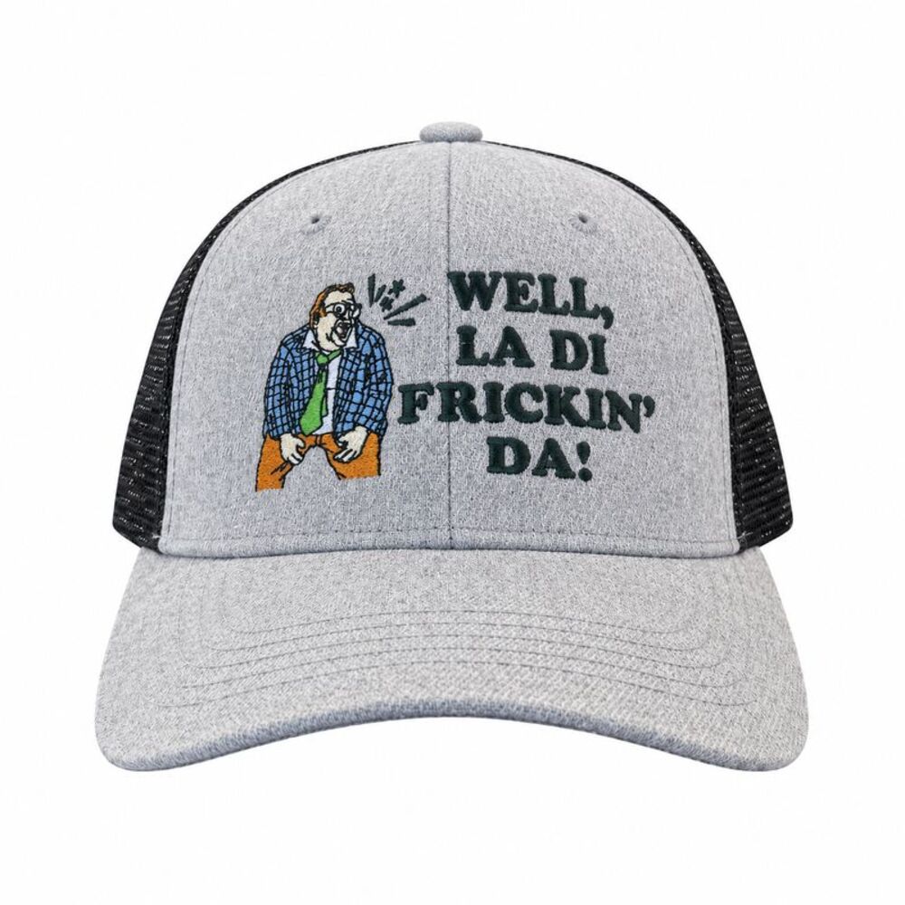 Well La Di Frickin Da Hat Funny Matt Foley Chris Farley Trucker Cap